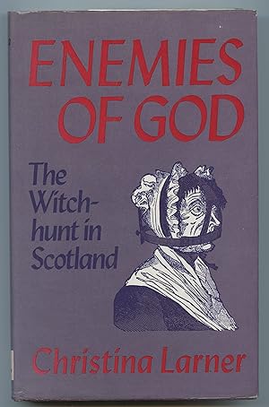 Seller image for Enemies of God: The Witch-hunt in Scotland for sale by Attic Books (ABAC, ILAB)