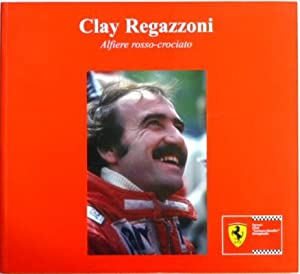 Immagine del venditore per Clay Regazzoni. Alfiere rosso-crociato. venduto da Libro Co. Italia Srl