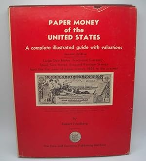 Paper Money of the United States: A Complete Illustrated Guide with Valuations, Second Edition