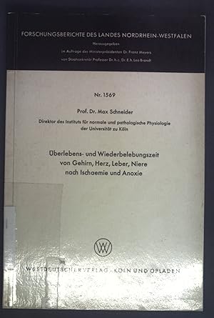 Bild des Verkufers fr berlebens- und Wiederbelebungszeit von Gehirn, Herz, Leber, Niere nach Ischaemie und Anoxie. Forschungsberichte des Landes Nordrhein-Westfalen Nr. 1569. zum Verkauf von books4less (Versandantiquariat Petra Gros GmbH & Co. KG)