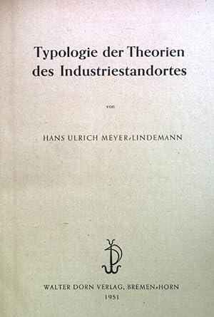 Immagine del venditore per Typologie der Theorien des Industriestandortes. Raumforschung und Landesplanung, Abhandlungen, Band 21 venduto da books4less (Versandantiquariat Petra Gros GmbH & Co. KG)