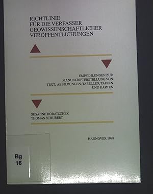 Bild des Verkufers fr Richtlinie fr die Verfasser geowissenschaftlicher Verffentlichungen: Empfehlungen zur Manuskripterstellung von Text, Abbildungen, Tabellen, Tafeln, Karten. zum Verkauf von books4less (Versandantiquariat Petra Gros GmbH & Co. KG)