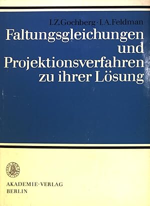 Imagen del vendedor de Faltungsgleichungen und Projektionsverfahren zu ihrer Lsung. Mathematische Lehrbcher und Monographien, II. Abteilung, Band 36 a la venta por books4less (Versandantiquariat Petra Gros GmbH & Co. KG)