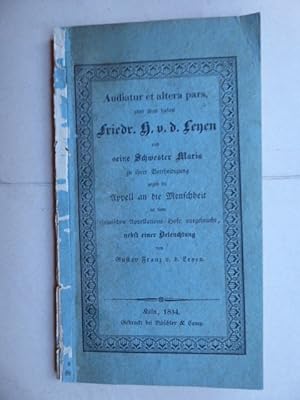 Audiatur et altera pars, oder was haben Friedrich Heinr. v. d. Leyen und seine Schwester Maria zu...