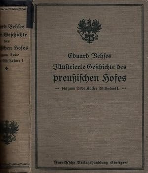 Eduard Vehses Illustrierte Geschichte des preußischen Hofes, des Adels und der Diplomatie. 2 Teil...