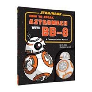 Seller image for How to Speak Astromech with BB-8 by Chronicle Books [Hardcover ] for sale by booksXpress
