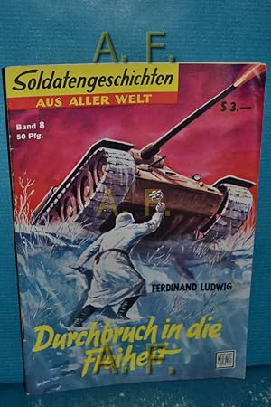 Imagen del vendedor de Durchbruch in die Freiheit. Die letzten Tagen von Knigsberg : Soldatengeschichten aus aller Welt Nr. 8. a la venta por Antiquarische Fundgrube e.U.