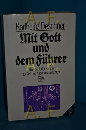 Seller image for Mit Gott und dem Fhrer : die Politik der Ppste zur Zeit des Nationalsozialismus KiWi , 149 for sale by Antiquarische Fundgrube e.U.