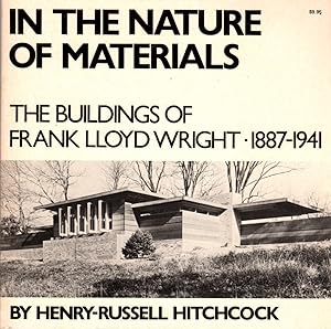 Imagen del vendedor de In the Nature of Materials: The Buildings of Frank Lloyd Wright 1887-1941 a la venta por Clausen Books, RMABA