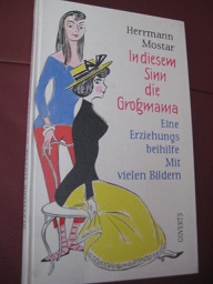 Imagen del vendedor de In diesem Sinn die Gromama Eine Erziehungsbeihilfe mit vielen Bildern von Claus Arnold a la venta por Alte Bcherwelt