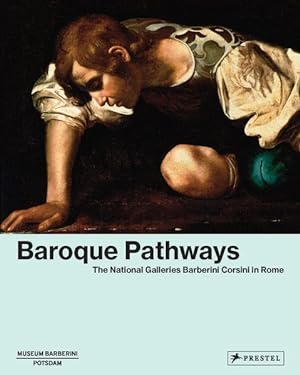 Bild des Verkufers fr Baroque Pathways The National Galleries Barberini Corsini in Rome zum Verkauf von primatexxt Buchversand