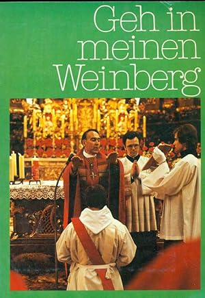 Imagen del vendedor de Geh in meinen Weinberg. Jahrbuch 1985. Diese Schrift dient zur Frderung katholischer Priesterstudenten. a la venta por Online-Buchversand  Die Eule