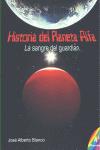 Imagen del vendedor de Historia del Planeta Alfa: La Sangre del Guardin. a la venta por Librera PRAGA