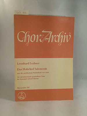 Seller image for Chor-Archiv. Das Hohelied Salomonis. Fr vierstimmigen gemischten Chor. Herausgegeben von Walther Lipphardt. for sale by ANTIQUARIAT Franke BRUDDENBOOKS