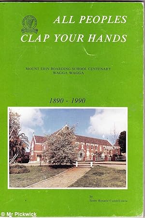 All Peoples Clap Your Hands; Mount Erin Boarding School Centenary Wagga Wagga