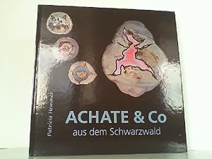 ACHATE & Co aus dem Schwarzwald.