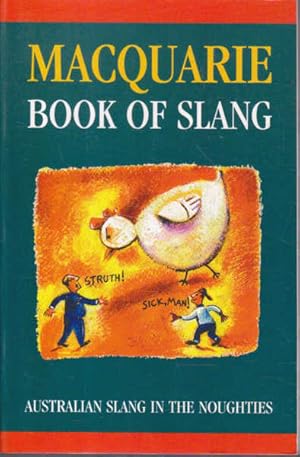 Macquarie book of Slang: Australian Slang in the Noughties