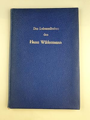 Das Lebensdiarium des Hans Wildermann.