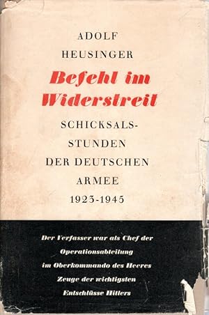 Bild des Verkufers fr Befehl im Widerstreit ? Schicksalstunden der deutschen Armee 1923 - 1945 zum Verkauf von Antiquariat Jterbook, Inh. H. Schulze