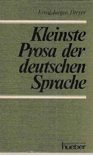 Kleinste Prosa der deutschen Sprache. Texte aus acht Jahrhunderten. Eine Anthologie .