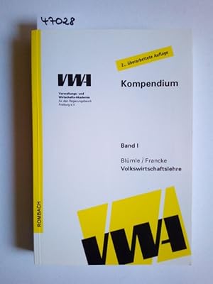 Bild des Verkufers fr Kompendium der Verwaltungs- und Wirtschafts-Akademie Freiburg; Teil: Band 1 Volkswirtschaftslehre. hrsg. von Gerold Blmle und Hans-Hermann Francke zum Verkauf von Versandantiquariat Claudia Graf