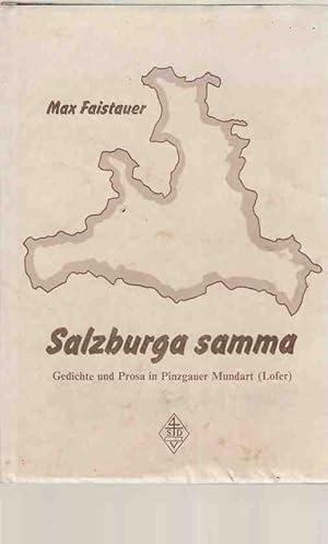 Salzburga samma : Gedichte und Prosa in Pinzgauer Mundart (Lofer). Ill. von Peter Faistauer.