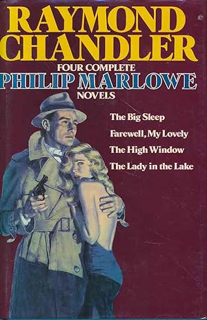 Four complete Philip Marlowe novels, The Big Sleep - Farewell, My Lovely - The High Window - The ...
