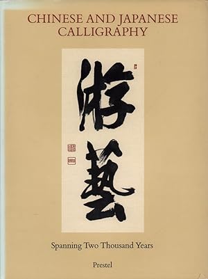 Chinese and Japanese calligraphy. Spanning two thousand years. The Heinz Götze collection, Heidel...