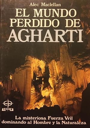 Seller image for El mundo perdido de Agharti. La misteriosa fuerza vril dominando al hombre y la naturaleza for sale by LIBRERA SOLN