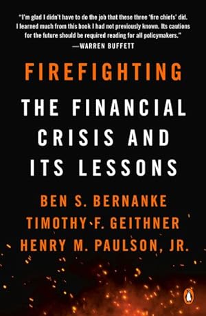 Seller image for Firefighting : The Financial Crisis and Its Lessons for sale by GreatBookPrices
