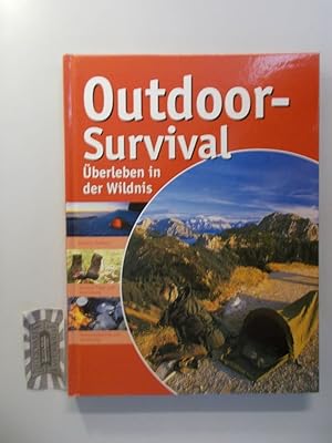 Bild des Verkufers fr Outdoor-Survival. berleben in der Wildnis. zum Verkauf von Druckwaren Antiquariat