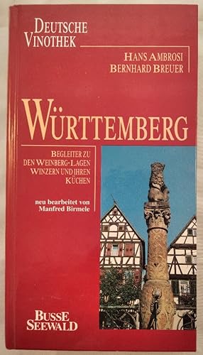 Imagen del vendedor de Wrttemberg. Begleiter zu den Weinberg-Lagen, Winzern und ihren Kchen. a la venta por KULTur-Antiquariat