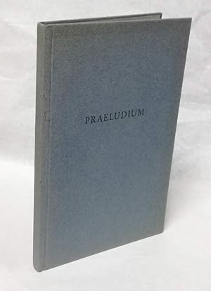 Imagen del vendedor de Praeludium. a la venta por Antiquariat Dennis R. Plummer