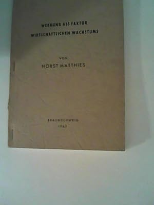 Bild des Verkufers fr Werbung als Faktor wirtschaftlichen Wachstums. Dissertation. zum Verkauf von ANTIQUARIAT FRDEBUCH Inh.Michael Simon