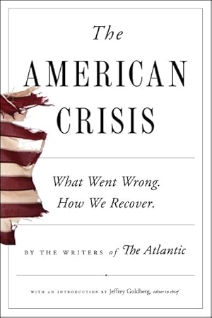 Imagen del vendedor de American Crisis : What Went Wrong. How We Recover. a la venta por GreatBookPricesUK