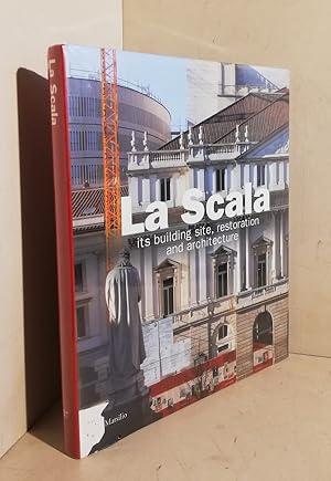 La Scala : its building site, restoration and architecture photographs by Enrico Lonati