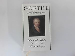 Bild des Verkufers fr Goethe Smtliche Band 20.1 Briefwechsel mit Zelter Text 1799 bis 1827, Mncher Ausgabe zum Verkauf von ANTIQUARIAT FRDEBUCH Inh.Michael Simon