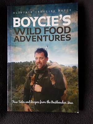 Boycie's wild food adventures : true tales and recipes from the Backbencher man
