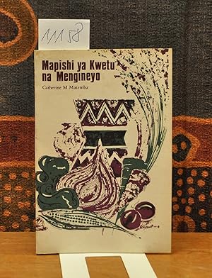 Mapishi ya kwetu na mangineyo / kimetungwa na Catherine M. Matemba. [Swahili. Einheimische und an...