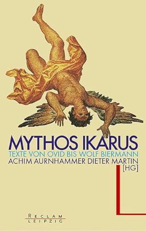 Bild des Verkufers fr Mythos Ikarus: Texte von Ovid bis Wolf Biermann (Reclam Bibliothek Leipzig) zum Verkauf von Antiquariat Armebooks