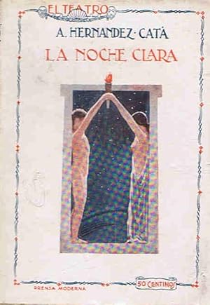 Seller image for LA NOCHE CLARA. Comedia en tres actos for sale by Librera Torren de Rueda