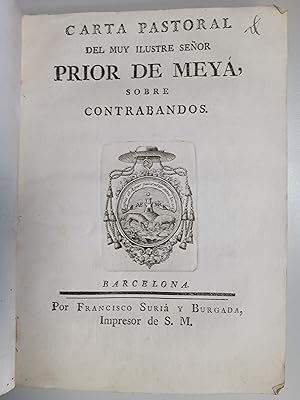 Imagen del vendedor de Carta Pastoral del Muy Ilustre Seor Prior de Mey, sobre Contrabandos [sigue:] "Nos el doctor don Francisco Llobt Mas y Navarro . a nuestros amados en Christo los canonigos curados, doctorales misioneros, rectores . para puntualizar una Noticia de la gente til para las armas y los indispensables gastos de la que salga por Somatenes " a la venta por Arteclo S. L.