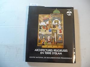 Seller image for Architectures religieuses en terre d'islam / aut / 2e dition revue et corrige / Centre national de documentation pdagogique (France) for sale by Gebrauchtbcherlogistik  H.J. Lauterbach