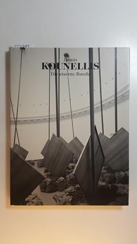 Bild des Verkufers fr Jannis Kounellis, Die eiserne Runde : [zur Ausstellung Jannis Kounellis, vom 17. November 1995 bis zum 7. Januar 1996 in der Hamburger Kunsthalle] / [Katalog: Ortrud Westheider und Helmut R. Leppien] zum Verkauf von Gebrauchtbcherlogistik  H.J. Lauterbach