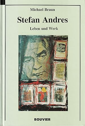 Imagen del vendedor de Stefan Andres. Leben und Werk. a la venta por Antiquariat Immanuel, Einzelhandel