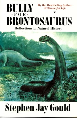 Bully for Brontosaurus: Relections in Natural History