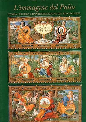 L'immagine del Palio Storia cultura e rappresentazione del rito di Siena
