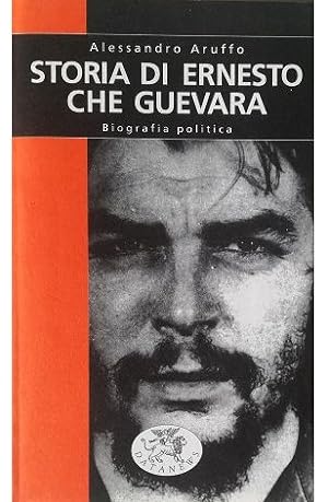 Storia di Ernesto Che Guevara Biografia politica
