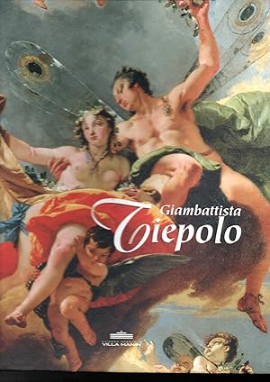 Giambattista Tiepolo "il miglior pittore di Venezia"