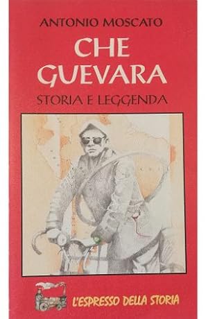 Che Guevara Storia e leggenda
